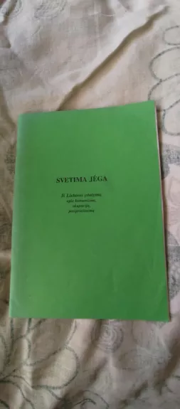 Svetima jėga: iš Lietuvos įstatymų apie komunizmą, okupaciją, pasipriešinimą