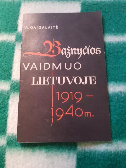 gaigalaite baznycios vaidmuo Lietuvoje 1919-1940m