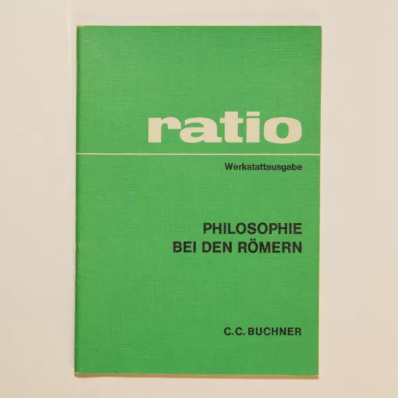 Ratio. Werkstattausgabe. Philosophie bei den romern