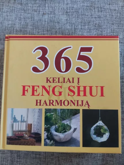 365 keliai į Feng Shui harmoniją