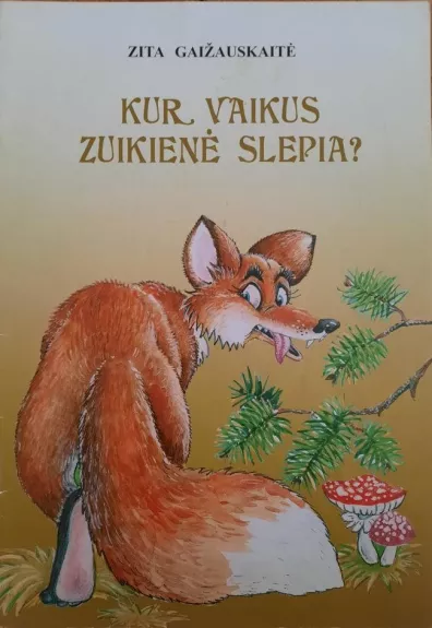 Kur vaikus zuikienė slepia?