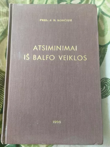 Atsiminimai iš Balfo veiklos 1944-1964