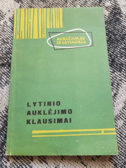 Lytinio  Auklejimo Klausimai