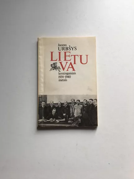 Lietuva lemtingaisiais 1939-1940 metais