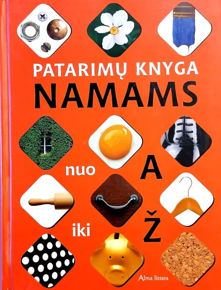 Patarimų knyga. Namams nuo A iki Ž