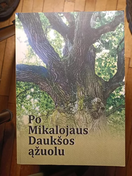 Po Mikalojaus Daukšos ąžuolu