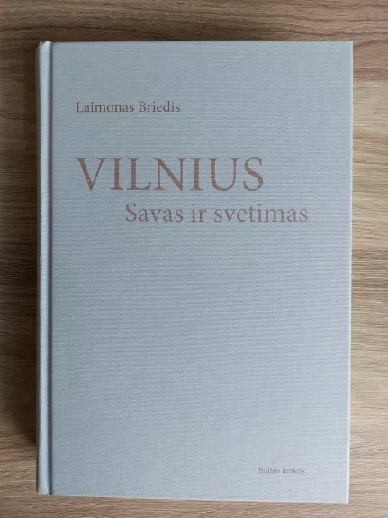 Vilnius-savas ir svetimas