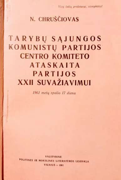 Tarybų  Sąjungos Komunistų partijos Centro komiteto ataskaita partijos XXII suvažiavimui