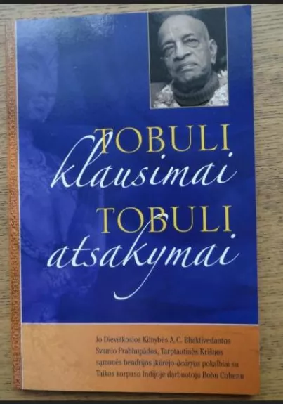 Tobuli klausimai, tobuli atsakymai