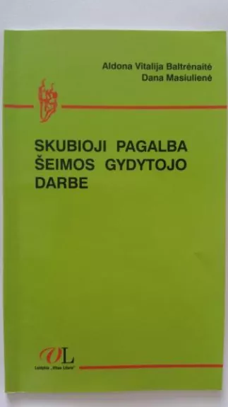 Skubioji pagalba šeimos gydytojo darbe