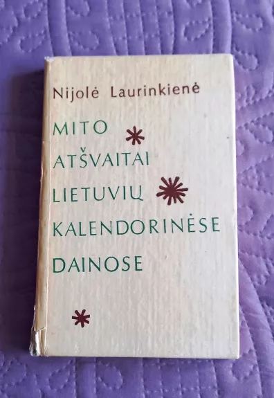 Mito atšvaitai Lietuvių kalendorinėse dainose