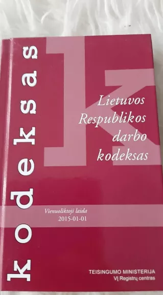 Lietuvos Respublikos darbo kodeksas. Vienuoliktoji laida