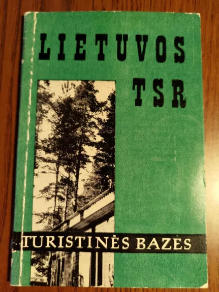 Lietuvos TSR. Turistinės bazės