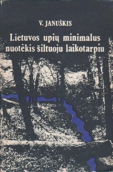 Lietuvos upių minimalus nuotėkis šiltuoju laikotarpiu