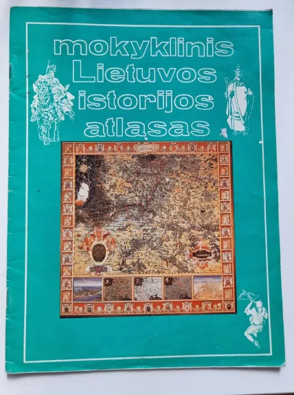 Mokyklinės Lietuvos istorijos atlasas