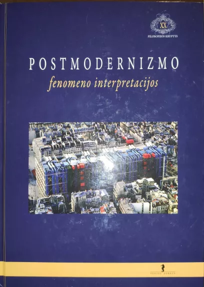 Postmodernizmo fenomeno interpretacijos