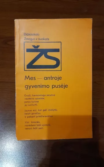 Mes-antroje gyvenimo pusėje