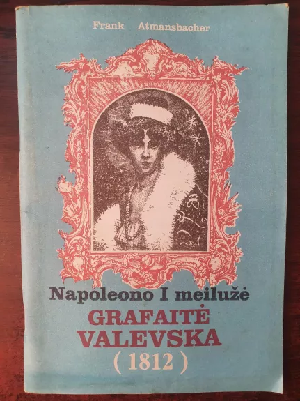 Napoleono I meilužė Grafaitė Valenska