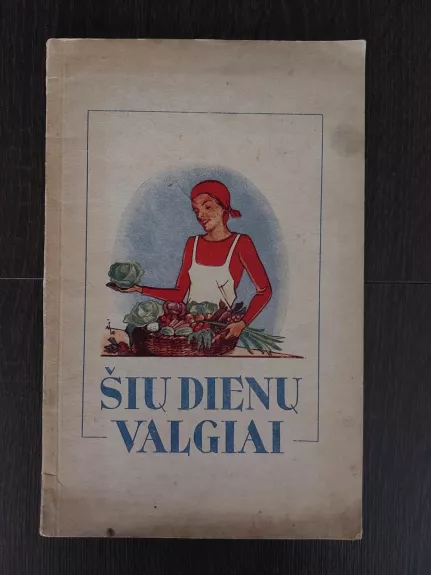 Šių dienų valgiai