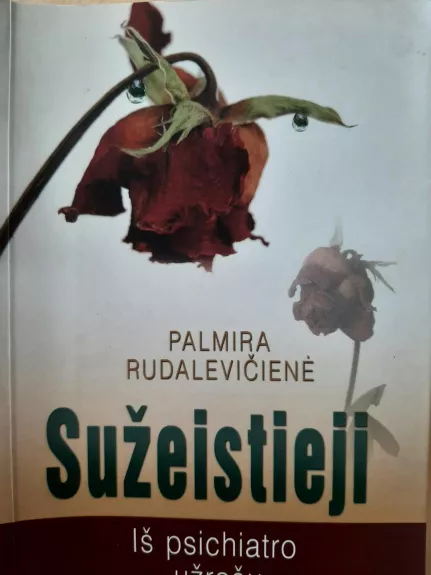 Sužeistieji. Iš psichatro užrašų