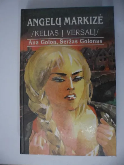 Angelų Markizė. Kelias į Versalį