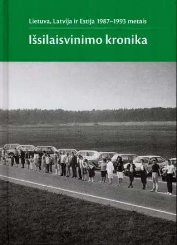 Lietuva, Latvija ir Estija 1987-1993 metais: išsilaisvinimo kronika