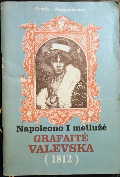 Napoleono I meilužė Grafaitė Valenska