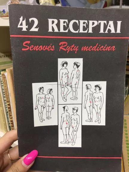 42 receptai. Senovės Rytų medicina