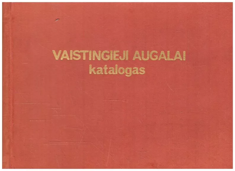 Vaistingieji augalai. Katalogas