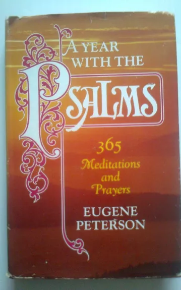 A year with the Psalms.365 Meditations and Prayers