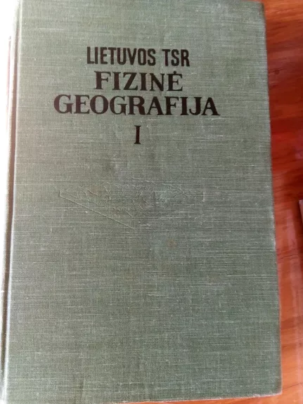 Lietuvos TSR fizinė geografija (I dalis)