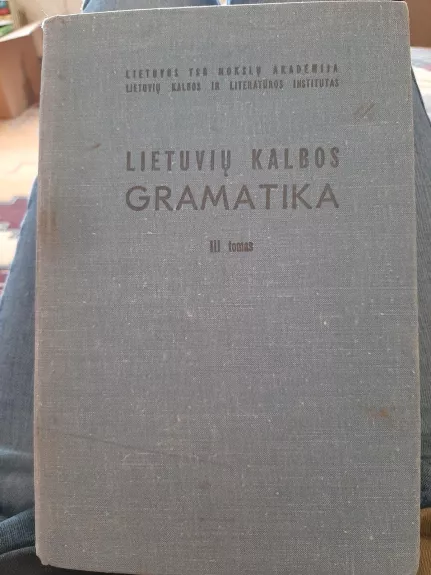 Lietuvių kalbos gramatika III tomas