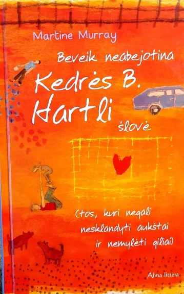 Beveik neabejotina Kedrės B. Hartli šlovė