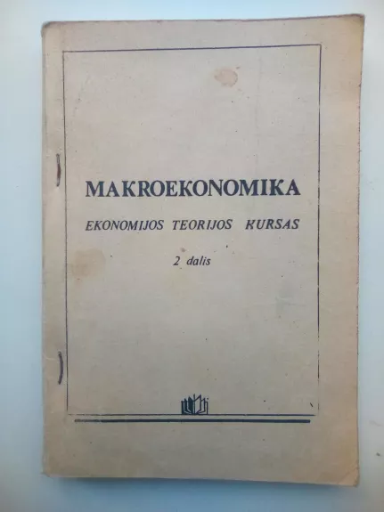 Makroekonomika Ekonomikos teorijos kursas 2 dalis