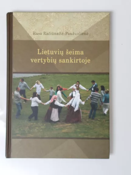Lietuvių šeima vertybių sankirtoje (XX a. - XXI a. pradžia)