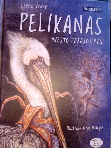 Pelikanas. Miesto pasakojimas