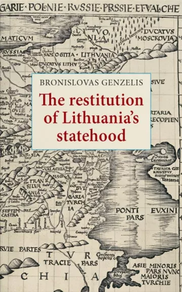 The Restitution of Lithuania's Statehood