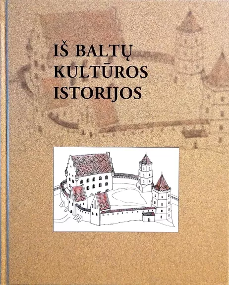 Iš baltų kultūros istorijos