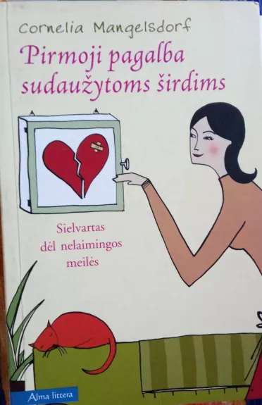 Pirmoji pagalba sudaužytoms širdims