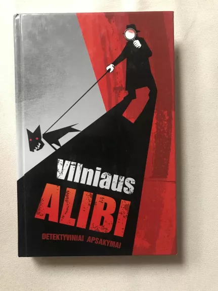 Vilniaus alibi: detektyviniai apsakymai
