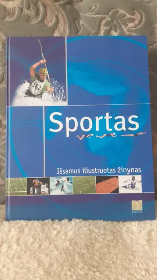 Sportas - išsamus iliustruotas žinynas