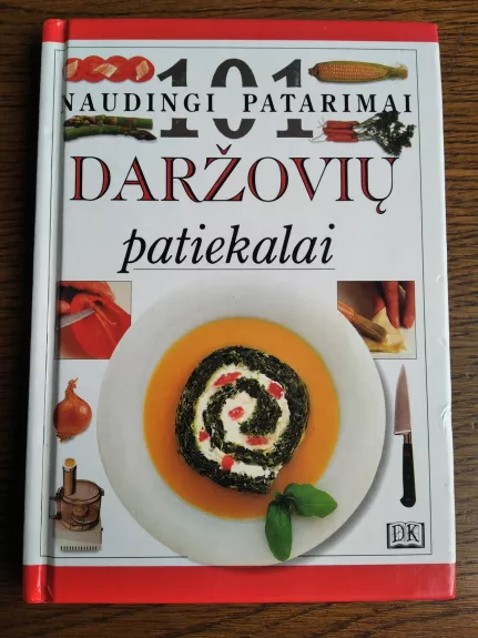 101 naudingi patarimai-daržovių patiekalai