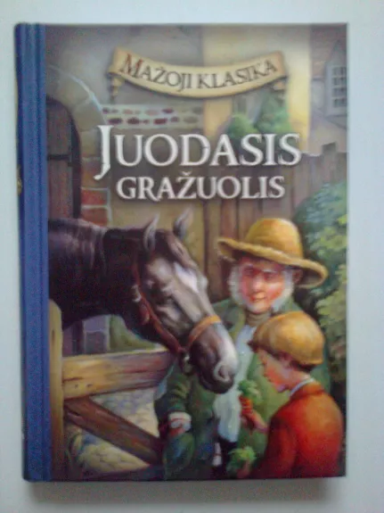 Mažoji klasika. Juodasis gražuolis