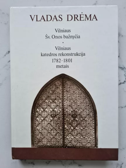Vilniaus Šv. Onos bažnyčia. Vilniaus katedros rekonstrukcija