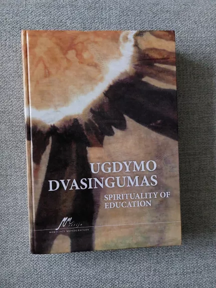 Ugdymo dvasingumas Spirituality of education