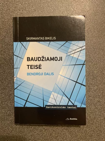 Baudžiamoji teisė. Bendroji dalis. Savikontrolės testai