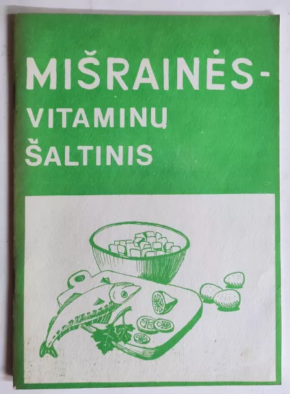 Mišrainės - vitaminų šaltinis