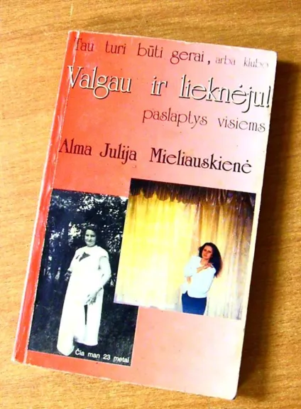 Tau turi būti gerai, arba klubo "Valgau ir lieknėju !" paslaptys visiems: (storulių psichologija)