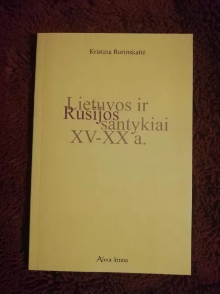 Lietuvos ir Rusijos santykiai XV-XX a