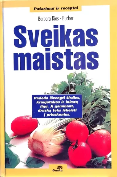 Sveikas maistas: Patarimai ir receptai